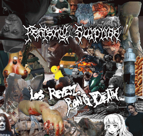 Fentanyl Surprise : Fentanyl Surprise - Los Reyesz Bong Death